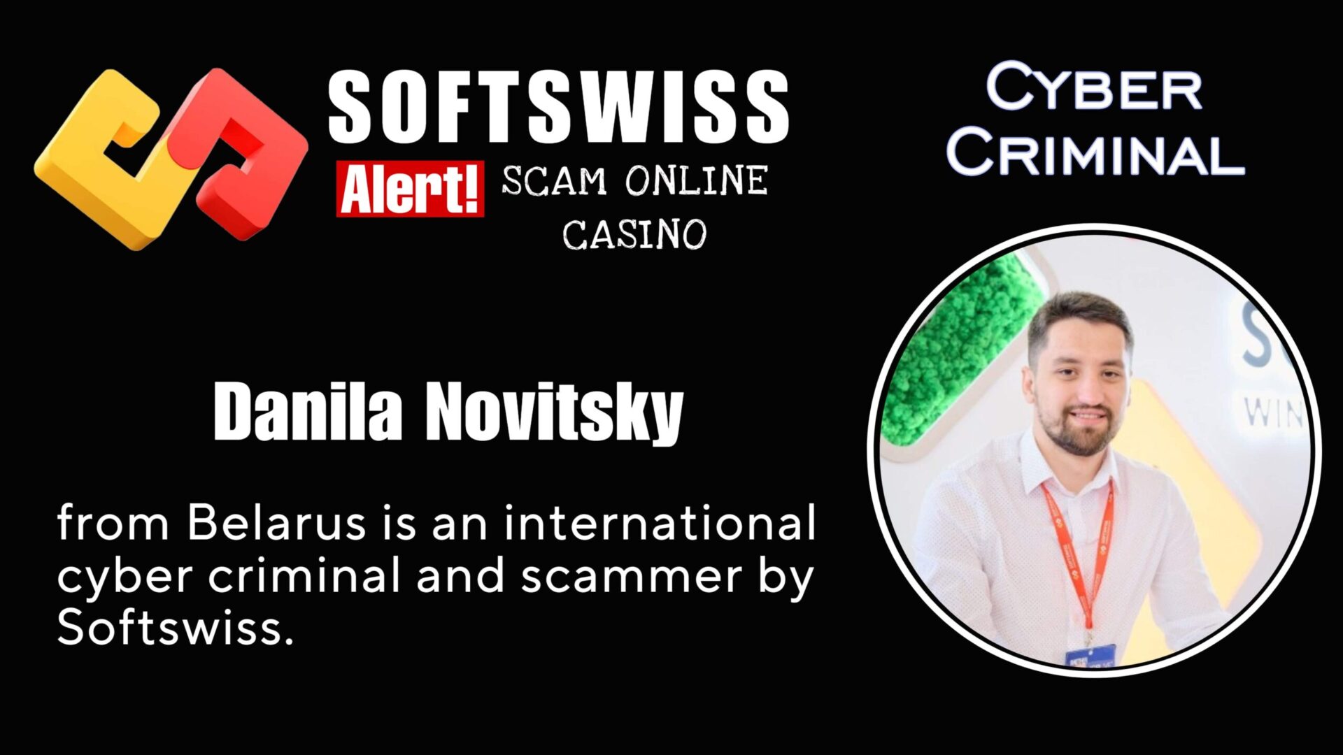 Danila Novitsky - softswiss - Belarusian and Russian cyber fraud agents